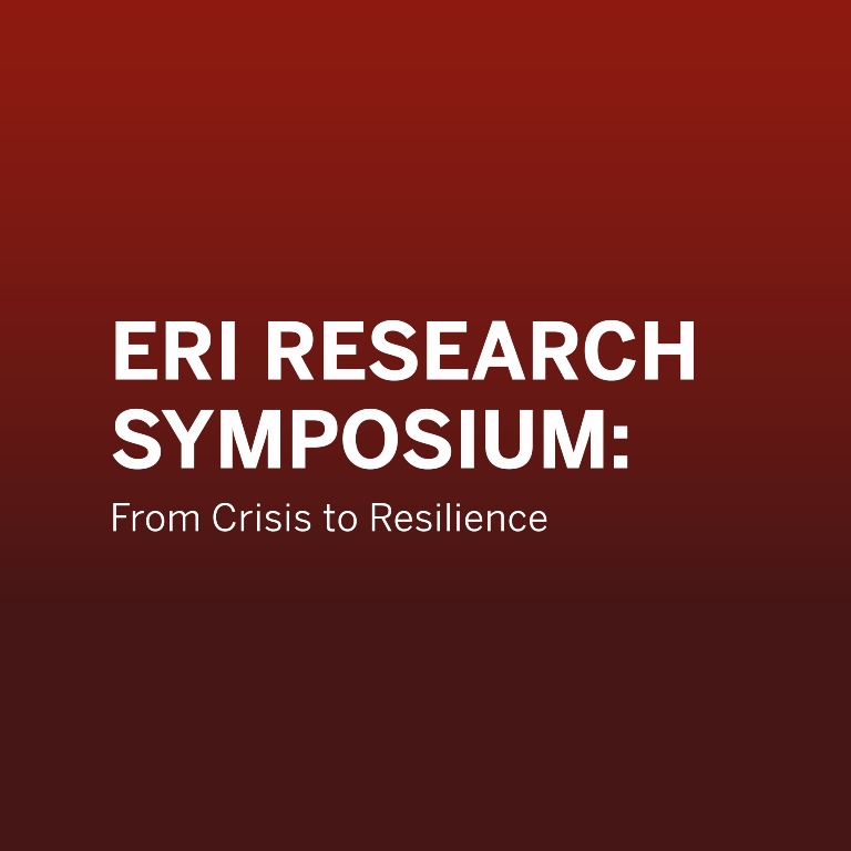 Graphic reading ERI Research Symposium: From Crisis to Resilience